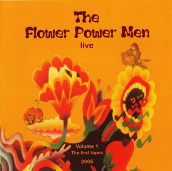 The Flower Power Men Vol.1 first tapes 2006